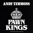 Andy Timmons and the Pawn Kings