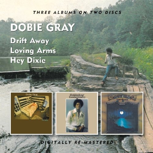 Dobie Gray - Dobie Gray -  Drift Away/loving Arms/hey Dixie - Zortam Music