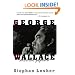 George Wallace: American Populist