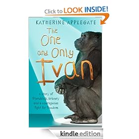 The One and Only Ivan [Kindle Edition]