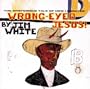 Wrong-Eyed Jesus