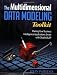 The Multidimensional Data Modeling Toolkit: Making Your Business Intelligence Applications Smart with Oracle OLAP