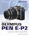 David Busch's Olympus PEN EP-2 Guide to Digital Photography
