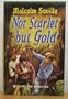 Not Scarlet but Gold (The Lone Pine Adventures)