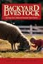 Backyard Livestock: Raising Good, Natural Food for Your Family (Third Edition)