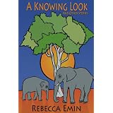 A Knowing Look And Other Stories ~ Rebecca Emin