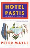 Hotel Pastis - A Novel of Provence