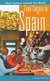 Food Culture in Spain (Food Culture around the World)