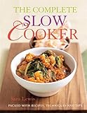 The complete slow cooker : packed with recipes, techniques and tips