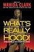 What's Really Hood!: A Collection of Tales from the Streets