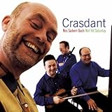 Crasdant Not Yet Saturday