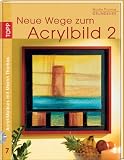 Grundkurs - Neue Wege zum Acrylbild 2: Acryl-Malkurs mit Martin Thomas 7 - Martin Thomas