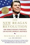 The New Reagan Revolution: How Ronald Reagans Principles Can Restore Americas Greatness