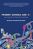 Primary schools and ICT : learning from pupil perspectives