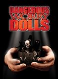 Dangerous Worry Dolls