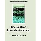 Geochemistry of Sedimentary Carbonates (Developments in Sedimentology) (Developments in... by J.W. Morse and F.T. Mackenzie