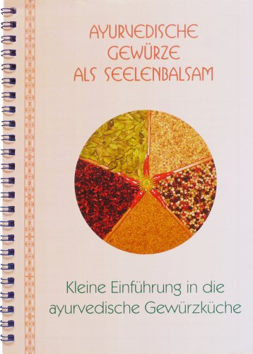 Produkt-Bild: Ayurvedische Gew&uuml;rze als Seelenbalsam