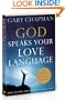 God Speaks Your Love Language: How to Feel and Reflect God's Love