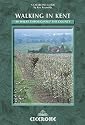 Walking in Kent: 40 Walks Throughout the County (Cicerone Guide)