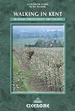 Walking in Kent: 40 Walks Throughout the County (Cicerone Guide)