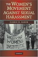 The Women's Movement Against Sexual Harassment (New Approaches to the Americas)