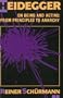 Heidegger on Being and Acting: From Principles to Anarchy