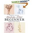 Drawing for the Absolute and Utter Beginner