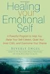 Healing Your Emotional Self: A Powerf...