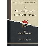 a motor flight through france classic reprint