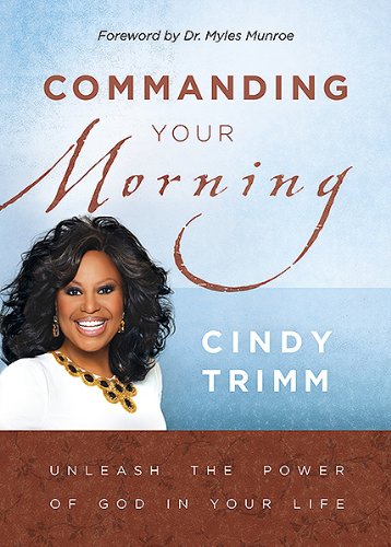 Commanding Your Morning: Unleashing the power of God in your life