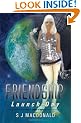 Friendship: Launch Day