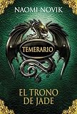 Temerario. El trono de jade