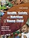 ^ Health, Safety and Nutrition for the Young Child