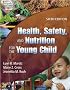 ^ Health, Safety and Nutrition for the Young Child