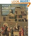 Venice and the East: The Impact of the Islamic World on Venetian Architecture