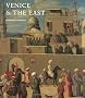 Venice and the East: The Impact of the Islamic World on Venetian Architecture 1100-1500