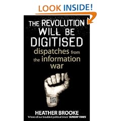 The Revolution will be Digitised: Dispatches from the Information War