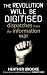 The Revolution will be Digitised: Dispatches from the Information War