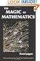 The Magic of Mathematics: Discovering the Spell of Mathematics
