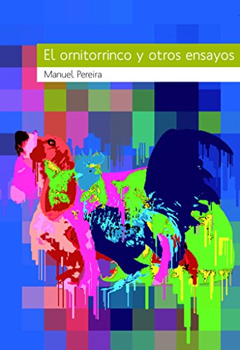 El ornitorrinco y otros ensayos (Spanish Edition)