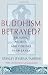 Buddhism Betrayed?: Religion, Politics, and Violence in Sri Lanka
