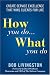 How You Do... What You Do: Create Service Excellence That Wins Clients For Life