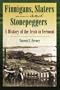 Finnigans, Slaters, and Stonepeggers: A History of the Irish in Vermont