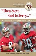 Then Steve Said to Jerry: The Best San Francisco 49ers Stories Ever Told (Best Sports Stories Ever Told the Best Sports Stories Ever T) with CD