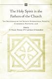 The Holy Spirit in the Fathers of the Church : the proceedings of the Seventh International Patristic Conference, Maynooth, 2008