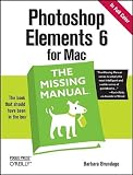 Photoshop Elements 6 for Mac: The Missing Manual (Missing Manuals)