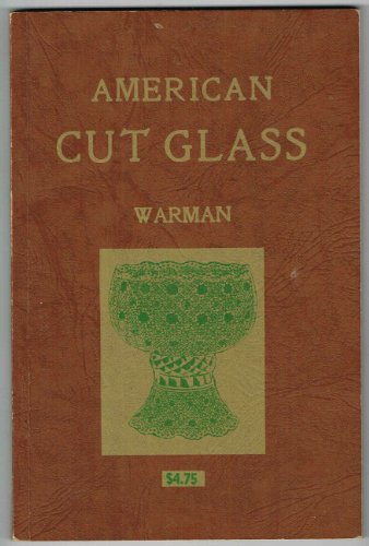 American Cut Glass: A Pattern Book of the Brilliant Period 1895-1915