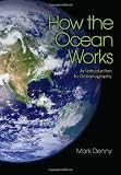 How the Ocean Works: An Introduction to Oceanography