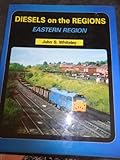 Diesels on the regions : Eastern Region
