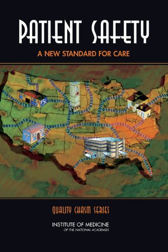 Patient Safety:: Achieving a New Standard for Care (Quality Chasm) Patient Safety:: Achieving a New Standard for Care (Quality Chasm)